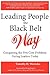 Leading People the Black Belt Way: Conquering the Five Core Problems Facing Leaders Today