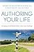 Authoring Your Life: Developing Your INTERNAL VOICE to Navigate Life’s Challenges