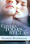 Contras todas las reglas by Suzanne Brockmann