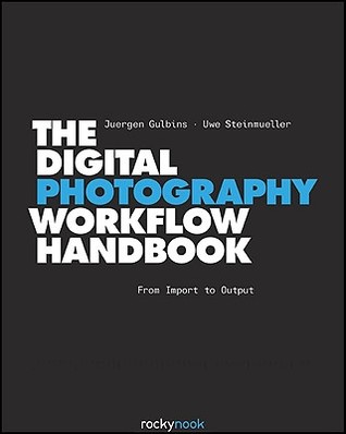 The Digital Photography Workflow Handbook (Hardcover)