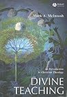 Divine Teaching: An Introduction to Christian Theology (Blackwell Guides to Theology)