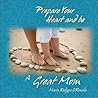 Prepare Your Heart and Be a Great Mom Prepare Your Heart and Be a Great Mom