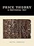Price Theory: A Provisional Text