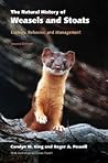 The Natural History of Weasels and Stoats by Carolyn M. King