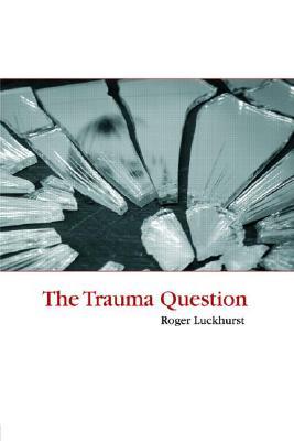 The Trauma Question (Paperback)