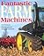 Fantastic Farm Machines by Cris Peterson
