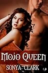 Mojo Queen by Sonya Clark