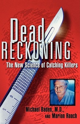 Dead Reckoning: The New Science of Catching Killers (Paperback)