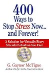 400 Ways to Stop Stress Now...and Forever! 400 Ways to Stop Stress Now...and Forever!