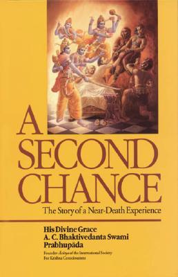 A Second Chance: The Story of a Near-Death Experience (Paperback)