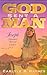 God Sent a Man by Carlyle Boynton Haynes