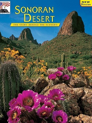 Sonoran Desert: The Story Behind the Scenery (Paperback)