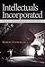 Intellectuals Incorporated:...