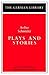 Plays and Stories