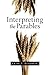 Interpreting the Parables