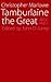 Tamburlaine the Great: Parts I and II (Regents Renaissance Drama Ser)