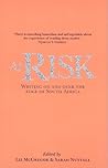 At Risk: Writing on and over the Edge of Souh Africa