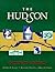 The Hudson: An Illustrated ...
