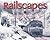 Railscapes: A Northern Pacific Brasspounder's Album