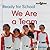 Library Book: We Are a Team (Rise and Shine)