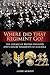 Where Did That Regiment Go?: The Lineage Of British Infantry And Cavalry Regiments At A Glance