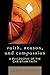 Faith, Reason, and Compassion: A Philosophy of the Christian Faith