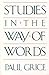 Studies in the Way of Words
