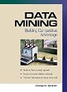 Data Mining: Building Competitive Advantage Data Mining: Building Competitive Advantage