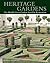 Heritage Gardens: The World's Great Gardens Saved by Restoration