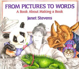From Pictures to Words: A Book About Making a Book (Paperback)