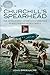Churchill’s Spearhead: The Development of Britain’s Airborne Forces in World War II