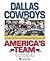 Dallas Cowboys America's Team: Celebrating 50 Years of Championship NFL Football