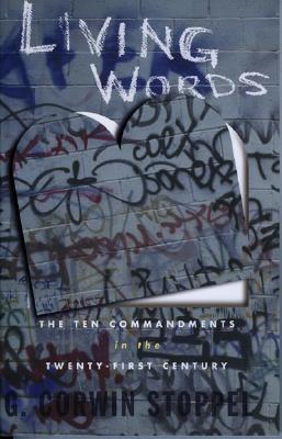 Living Words: The Ten Commandments for the Twenty-First Century (Paperback)