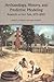 Archaeology, History, and Predictive Modeling by David G. Anderson