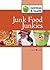 Junk Food Junkies (Nutrition and Health)