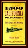 1500 California Place Names: Their Origin and Meaning