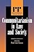 Communitarianism in Law and Society by Paul van Seters