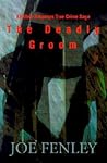 The Deadly Groom:...