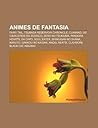 Animes de Fantasia: Fairy Tail, Tsubasa Reservoir Chronicle, Clannad, OS Cavaleiros Do Zodiaco, Zero No Tsukaima, Pandora Hearts, Da Capo Animes de Fantasia: Fairy Tail, Tsubasa Reservoir Chronicle, Clannad, OS Cavaleiros Do Zodiaco, Zero No Tsukaima, Pandora Hearts, Da Capo