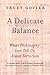 A Delicate Balance: What Ph...