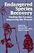 Endangered Species Recovery: Finding the Lessons, Improving the Process