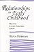 Relationships in Early Childhood by Erna Furman Relationships in Early Childhood by Erna Furman