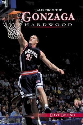 Tales From The Gonzaga Hardwood (Hardcover)