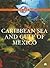 Caribbean Sea And Gulf of Mexico (Oceans And Seas)