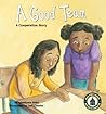A Good Team: A Cooperation Story (Main Street School ~ Kids with Character) A Good Team: A Cooperation Story (Main Street School ~ Kids with Character)