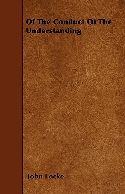 Of the Conduct of the Understanding