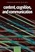 Content, Cognition, and Communication: Philosophical Papers II