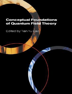 Conceptual Foundations of Quantum Field Theory (Volume 0)