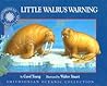 Little Walrus Warning