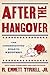 After the Hangover by R. Emmett Tyrrell Jr.